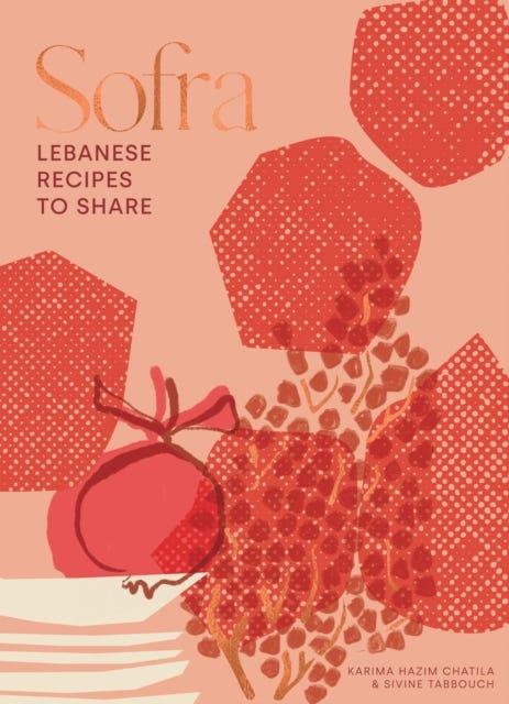 Kokebok - Sofra Lebanese Recipes to Share